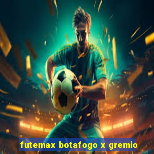 futemax botafogo x gremio